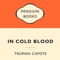 Cover Art for 9780141038391, In Cold Blood: Popular Penguins by Truman Capote
