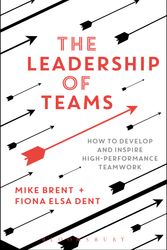 Cover Art for 9781472935878, The Leadership of TeamsHow to Develop and Inspire High-performance Tea... by Mike Brent