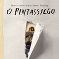 Cover Art for 9788535924688, O Pintassilgo (Em Portugues do Brasil) by Donna Tartt