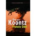 Cover Art for 9789735400439, Fratele Odd, Odd Thomas, Vol. 3 (Romanian Edition) by Dean Koontz