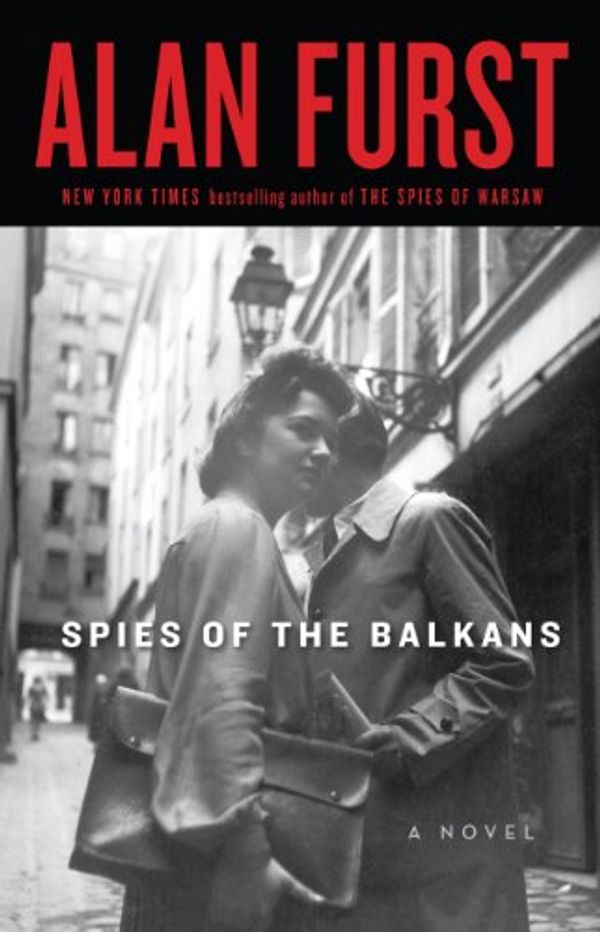 Cover Art for 9781408487556, Spies Of The Balkans (Large Print Book) by Alan Furst