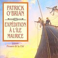 Cover Art for 9782258045552, EXPEDITION A L'ILE MAURICE by Patrick O'Brian