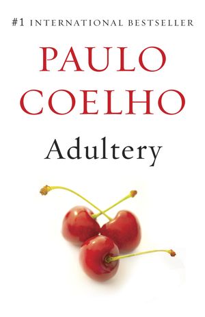 Cover Art for 9781101872246, Adultery (Vintage International) by Paulo Coelho