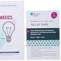 Cover Art for 9780135998007, Finite Mathematics for Business, Economics, Life Sciences and Social Sciences + Mylab Math With Pearson Etext - 18-week Access Card Package by Raymond Barnett, Michael Ziegler, Karl Byleen, Christopher Stocker