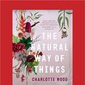 Cover Art for 9781459698765, The Natural Way of Things by Charlotte Wood