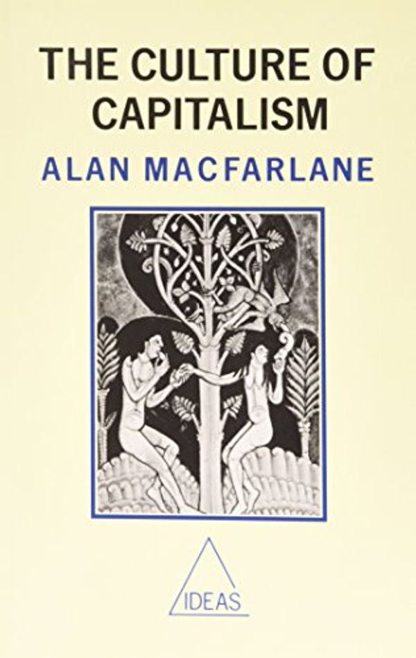 Cover Art for 9780631165576, The Culture of Capitalism by Alan MacFarlane