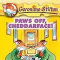 Cover Art for 8601416569796, Paws Off, Cheddarface! (Geronimo Stilton, No. 6) by Stilton, Geronimo