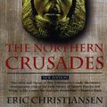 Cover Art for 9780140266535, The Northern Crusades by Eric Christiansen