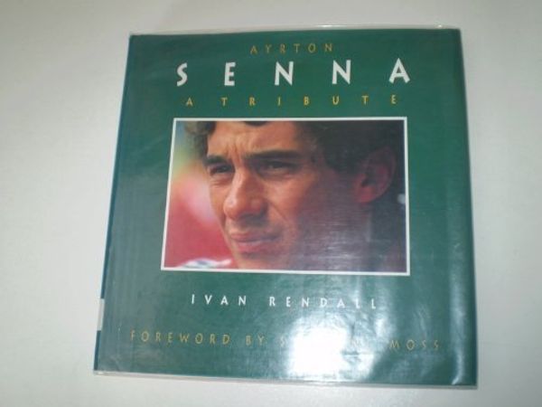 Cover Art for 9781857935172, Ayrton Senna: A Tribute by Ivan Rendall