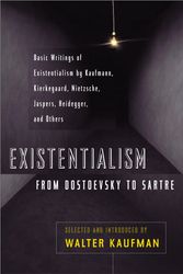 Cover Art for 9780452009301, Existentialism from Dostoevsky to Sartre by Walter Kaufmann