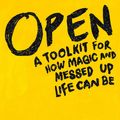 Cover Art for 9781509836116, Open: A Toolkit for How Magic and Messed Up Life Can Be by Gemma Cairney