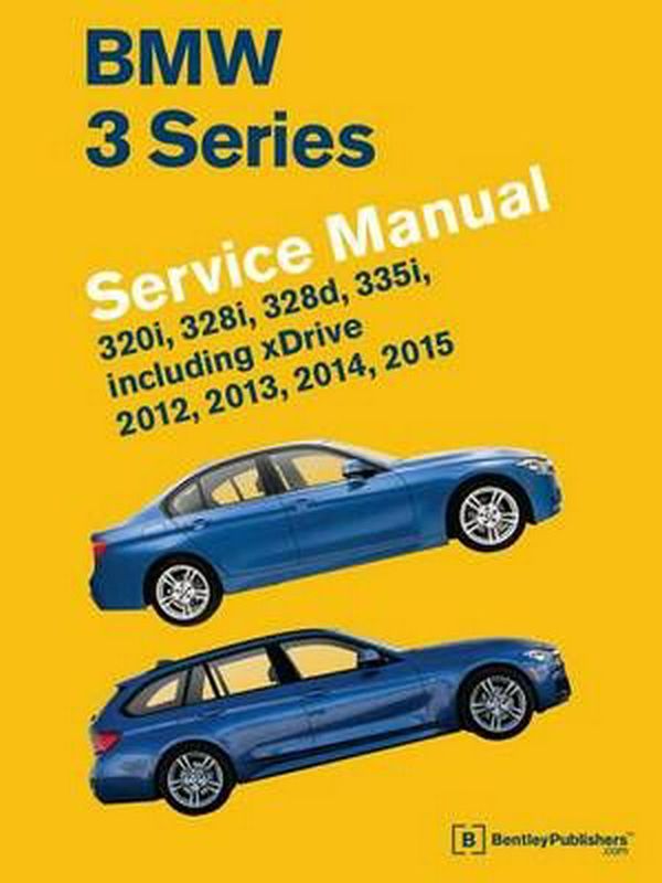 Cover Art for 9780837617527, BMW 3 Series (F30, F31, F34) Service Manual: 2012, 2013, 2014, 2015: 320i, 328i, 328d, 335i, Including Xdrive by Bentley Publishers
