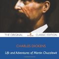 Cover Art for 9781743444405, Martin Chuzzlewit - The Original Classic Edition by Charles Dickens