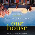 Cover Art for 9781471168048, Our House by Louise Candlish