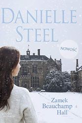 Cover Art for 9788324048250, Zamek Beauchamp Hall - Danielle Steel [KSIÄĹťKA] by Danielle Steel
