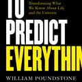 Cover Art for 9781786075727, How to Predict Everything by William Poundstone