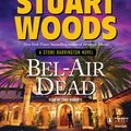 Cover Art for 9780142429334, Bel-Air Dead by Stuart Woods