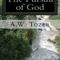 Cover Art for 9781982078256, The Pursuit of God by A. W. Tozer