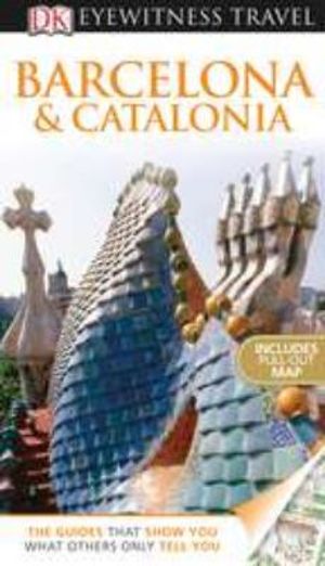 Cover Art for 0690472069362, Eyewitness Travel Guides - Barcelona and Catalonia by Mary-Ann Gallagher; Dorling Kindersley Publishing Staff; Roger Williams; Nick Inman
