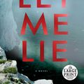 Cover Art for 9780525632986, Let Me Lie by Clare Mackintosh