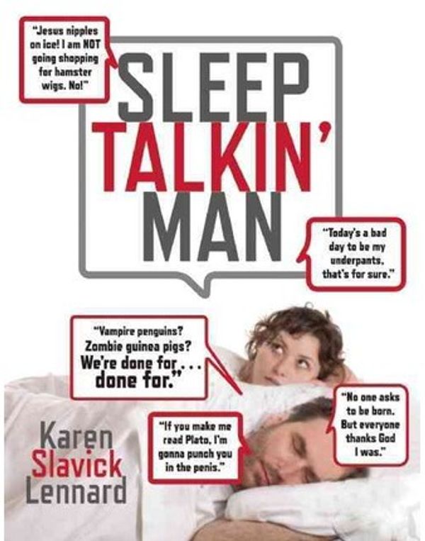 Cover Art for 9780802170934, Sleep Talkin’ Man by Karen Slavick-Lennard