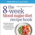 Cover Art for B01JQV4L8K, The 8-week Blood Sugar Diet Recipe Book: Simple delicious meals for fast, healthy weight loss by Clare Bailey