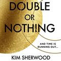 Cover Art for B09KX6YFMT, Double or Nothing by Kim Sherwood