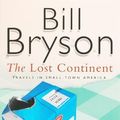Cover Art for 8601300325002, By Bill Bryson - The Lost Continent: Travels in Small Town America (New Ed) by Bill Bryson