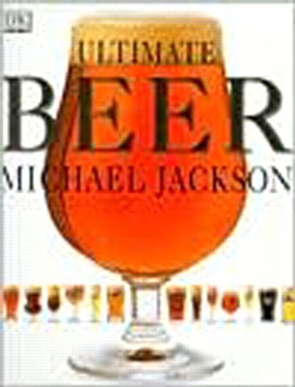 Cover Art for 9780135017623, Ultimate Beer by Michael Jackson