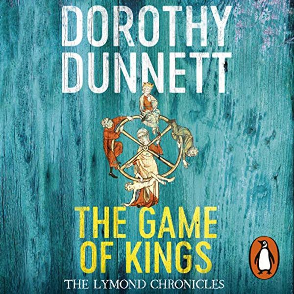 Cover Art for B07D825RDR, The Game of Kings: The Lymond Chronicles, Book 1 by Dorothy Dunnett