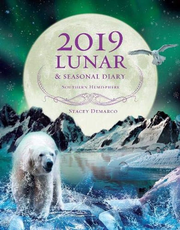 Cover Art for 9781925682298, 2019 Lunar And Seasonal DiaryLunar Diaries by Stacey Demarco