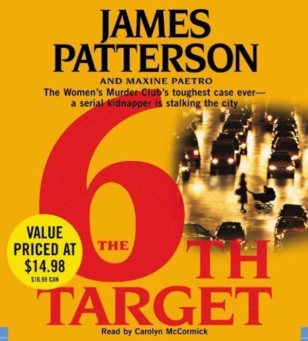 Cover Art for B008NED8IG, The 6th Target (Women's Murder Club) Unabridged edition by Patterson, James published by Hachette Audio Audio CD by James Patterson