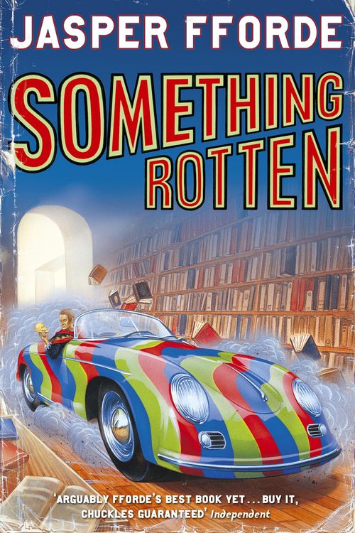 Cover Art for 9780340825952, Something Rotten: Thursday Next Book 4 by Jasper Fforde