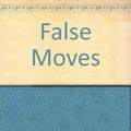 Cover Art for 9780942545357, False Moves by Carolyn Keene