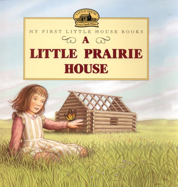 Cover Art for 9780064435260, A Little Prairie House by Ingalls Wilder, Laura