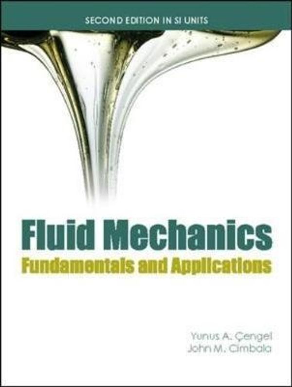 Cover Art for 9780071284219, Fluid Mechanics : Fundamentals and Applications by Yunus A Cengel