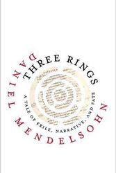Cover Art for 9780813944661, Three Rings: A Tale of Exile, Narrative, and Fate by Daniel Mendelsohn