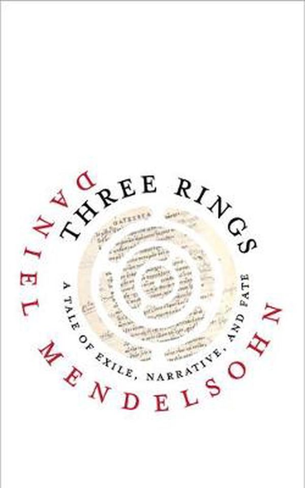 Cover Art for 9780813944661, Three Rings: A Tale of Exile, Narrative, and Fate by Daniel Mendelsohn