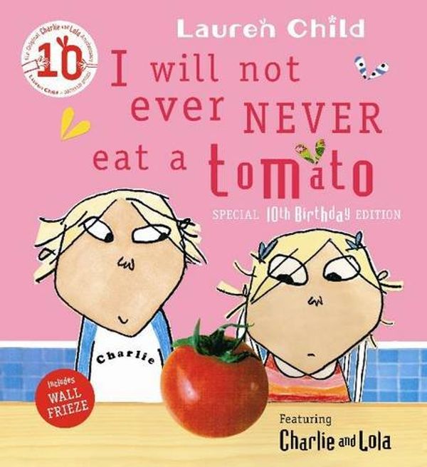Cover Art for 9781408312407, I Will Not Ever Never Eat a Tomato by Lauren Child