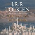 Cover Art for B07CFKN31Z, The Fall of Gondolin by J.r.r. Tolkien