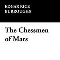 Cover Art for 9781434494917, The Chessmen of Mars by Edgar Rice Burroughs