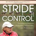 Cover Art for B08BK3Y4Y2, Stride Control: Exercises to Improve Rideability, Adjustability and Performance by Jen Marsden Hamilton