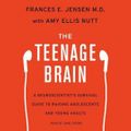 Cover Art for 9780062333537, The Teenage Brain by Frances E Jensen, Amy Ellis Nutt, Jane Jacobs