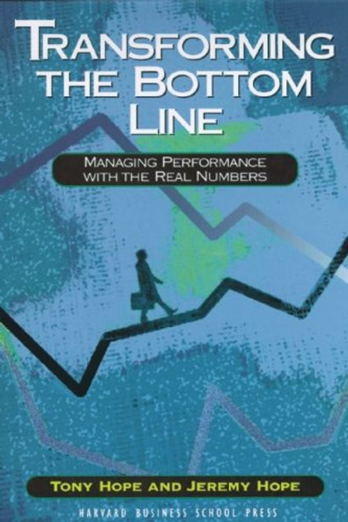 Cover Art for 9780875847467, Transforming the Bottom Line by Tony Hope
