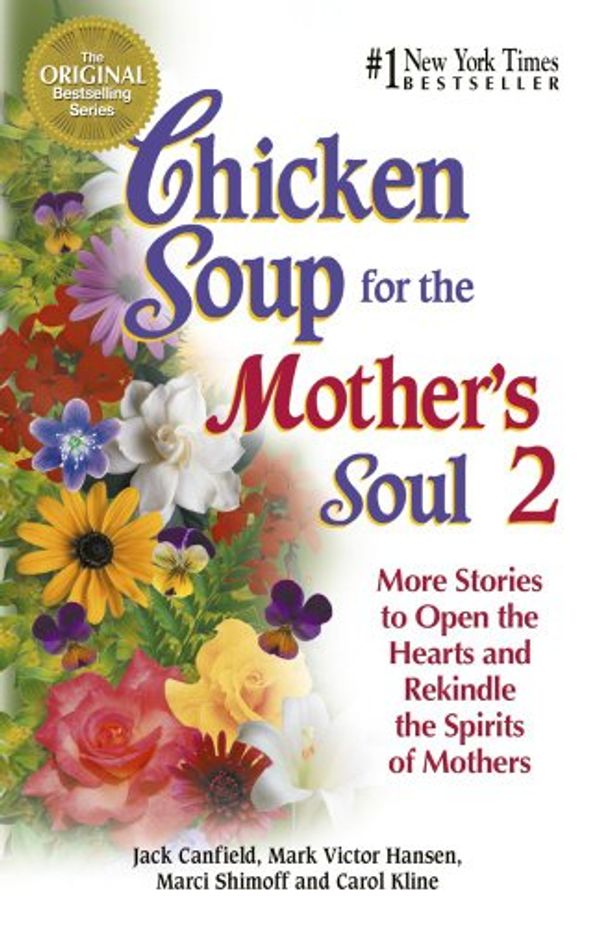 Cover Art for 9781623610982, Chicken Soup for the Mother's Soul 2 by Jack Canfield, Mark Victor Hansen, Marci Shimoff