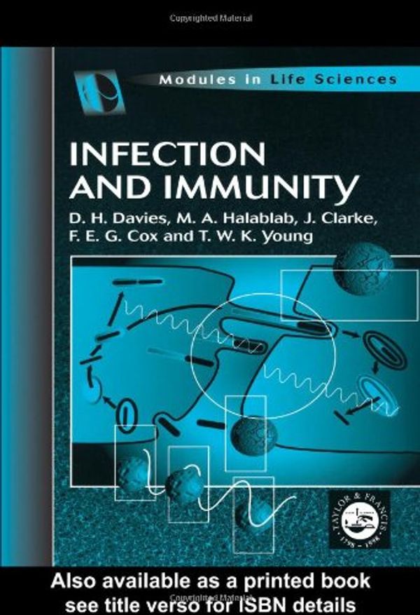 Cover Art for 9780748407880, Infection and Immunity (Modules in Life Sciences) by D. H. Davies