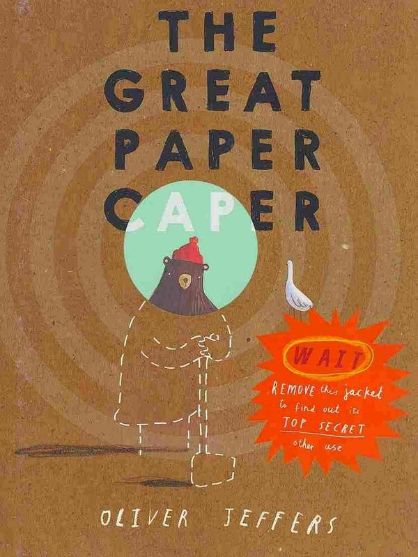 Cover Art for 9780007182299, The Great Paper Caper by Oliver Jeffers