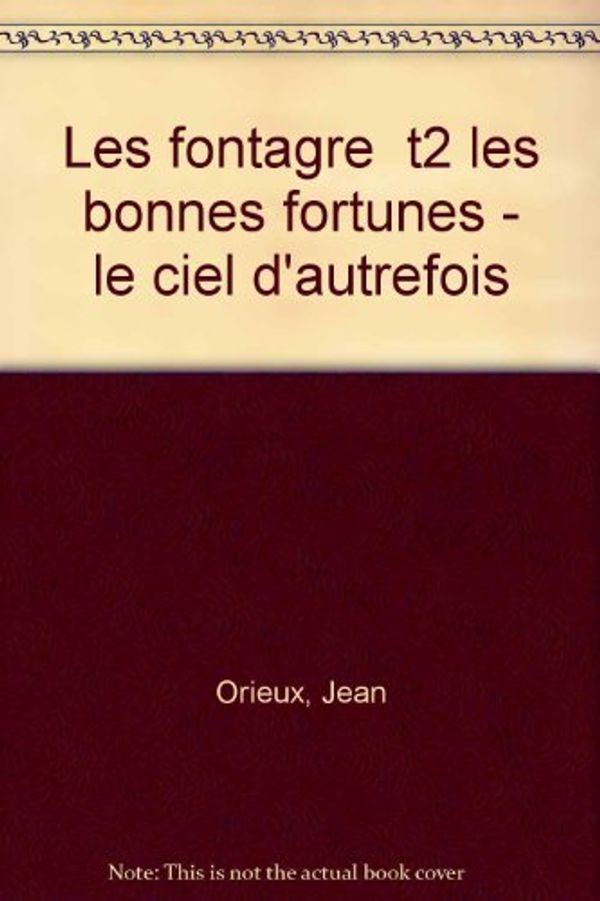 Cover Art for 9782277227670, Les Fontagre by Jean Orieux