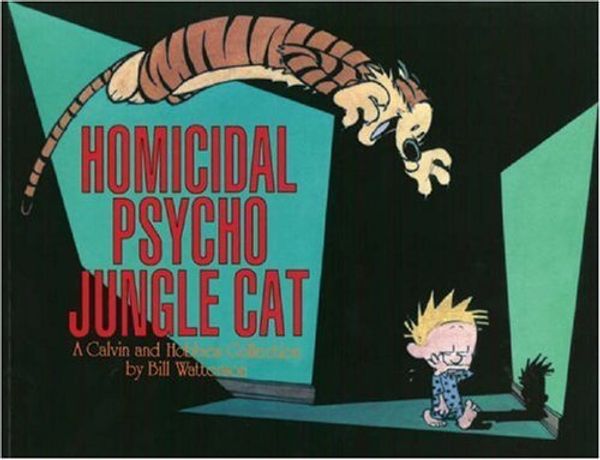 Cover Art for 8601300446837, Homicidal Psycho Jungle Cat PpbHOMICIDAL PSYCHO JUNGLE CAT PPB by Watterson, Bill (Author) on Sep-01-1994 Paperback by Bill Watterson