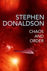 Cover Art for 9781473225541, Chaos and Order: The Gap Cycle 4 by Stephen Donaldson